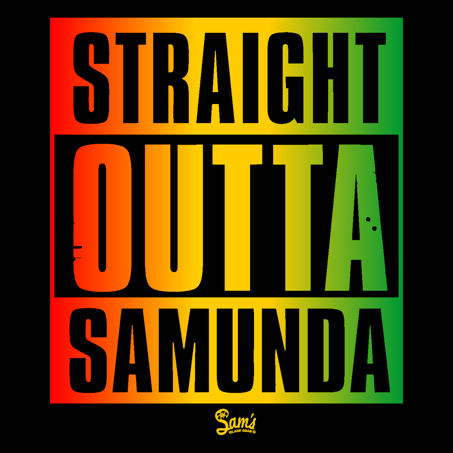 Straight Outta Samunda